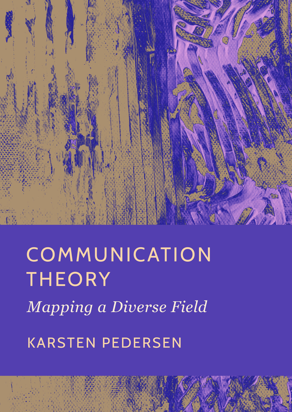 communication-theory-mapping-a-diverse-field-ethics-press