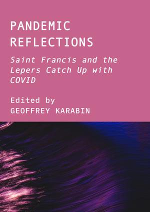 Pandemic Reflections: Saint Francis and the Lepers Catch Up with COVID