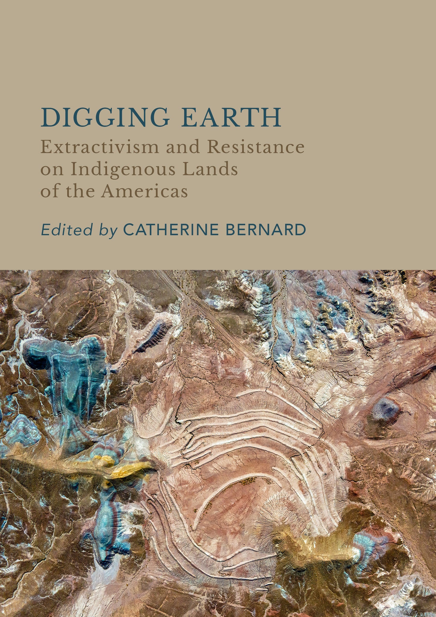 Digging Earth: Extractivism and Resistance on Indigenous Lands of the Americas