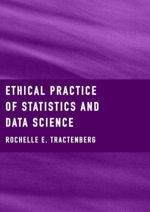 Ethical Practice of Statistics and Data Science