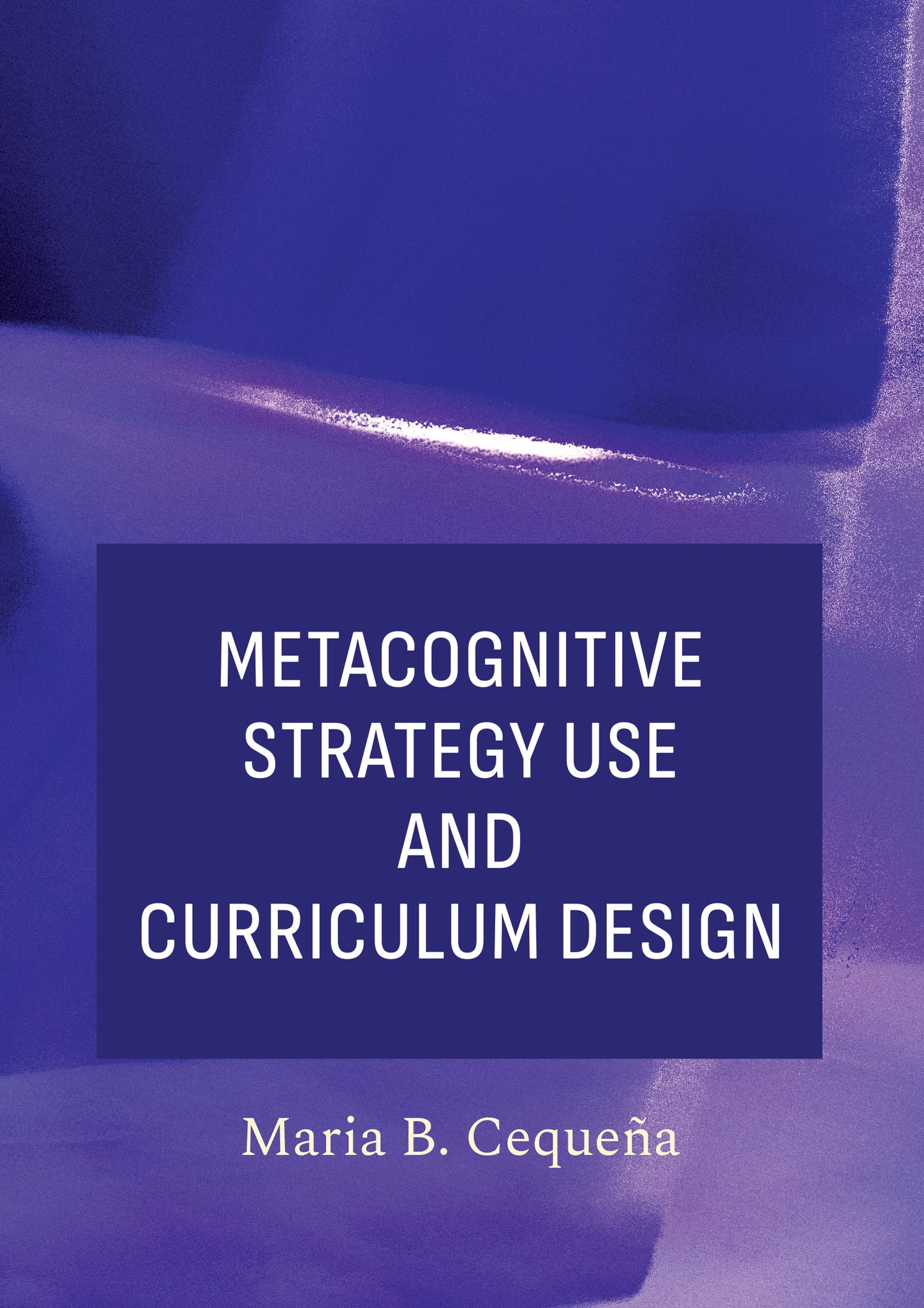 Metacognitive Strategy Use and Curriculum Design