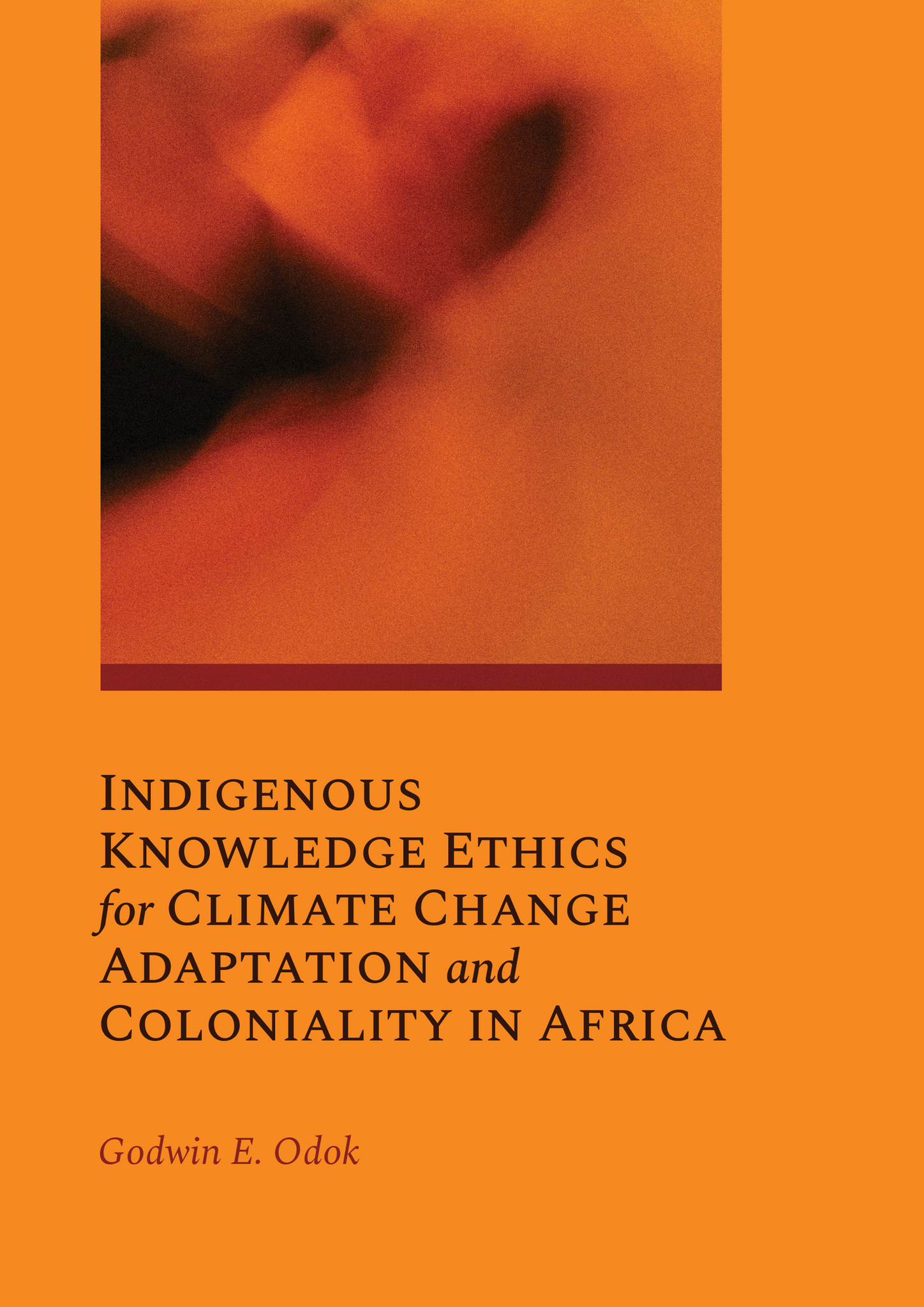 Indigenous Knowledge Ethics for Climate Change Adaptation and Coloniality in Africa