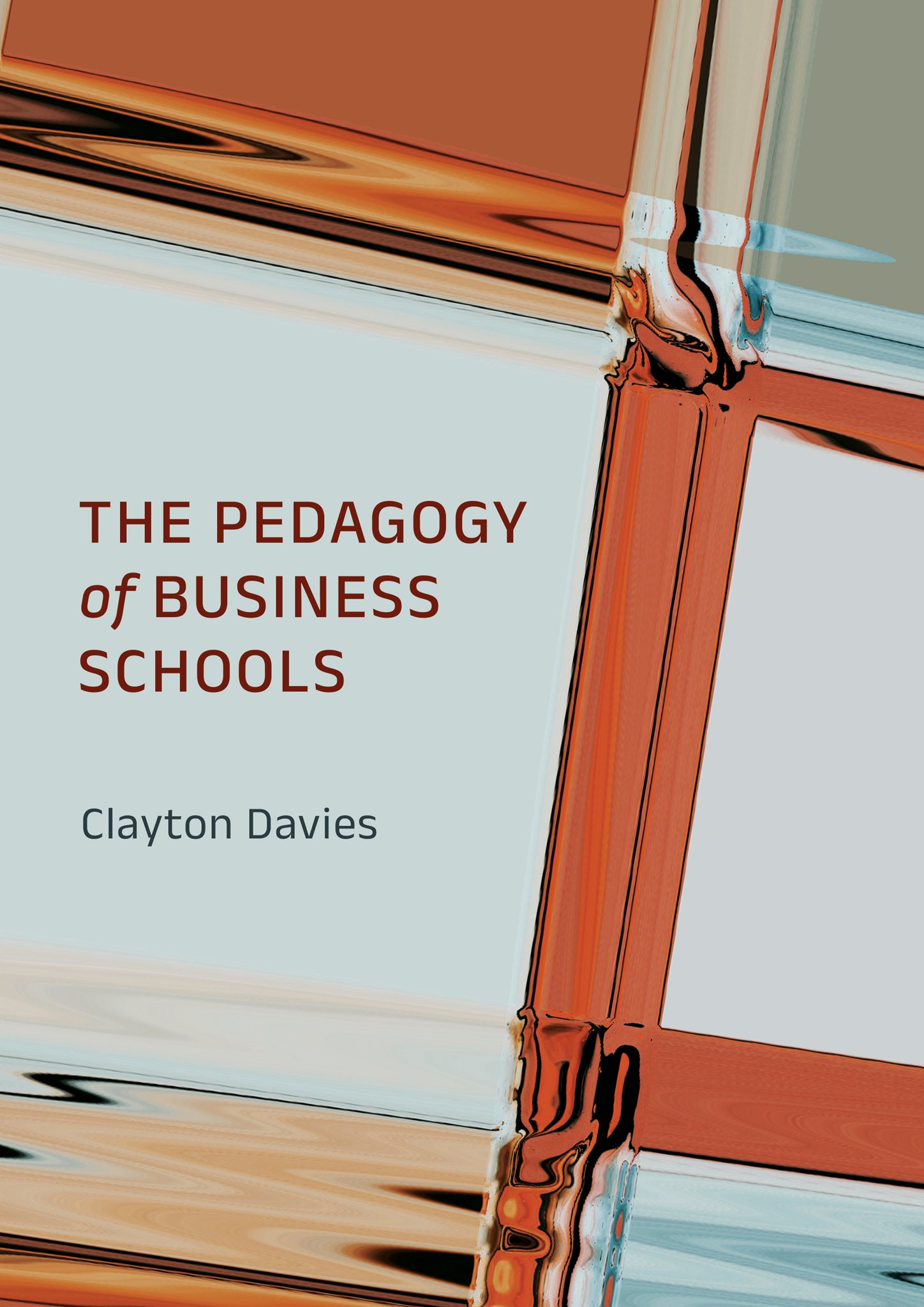 The Pedagogy of Business Schools