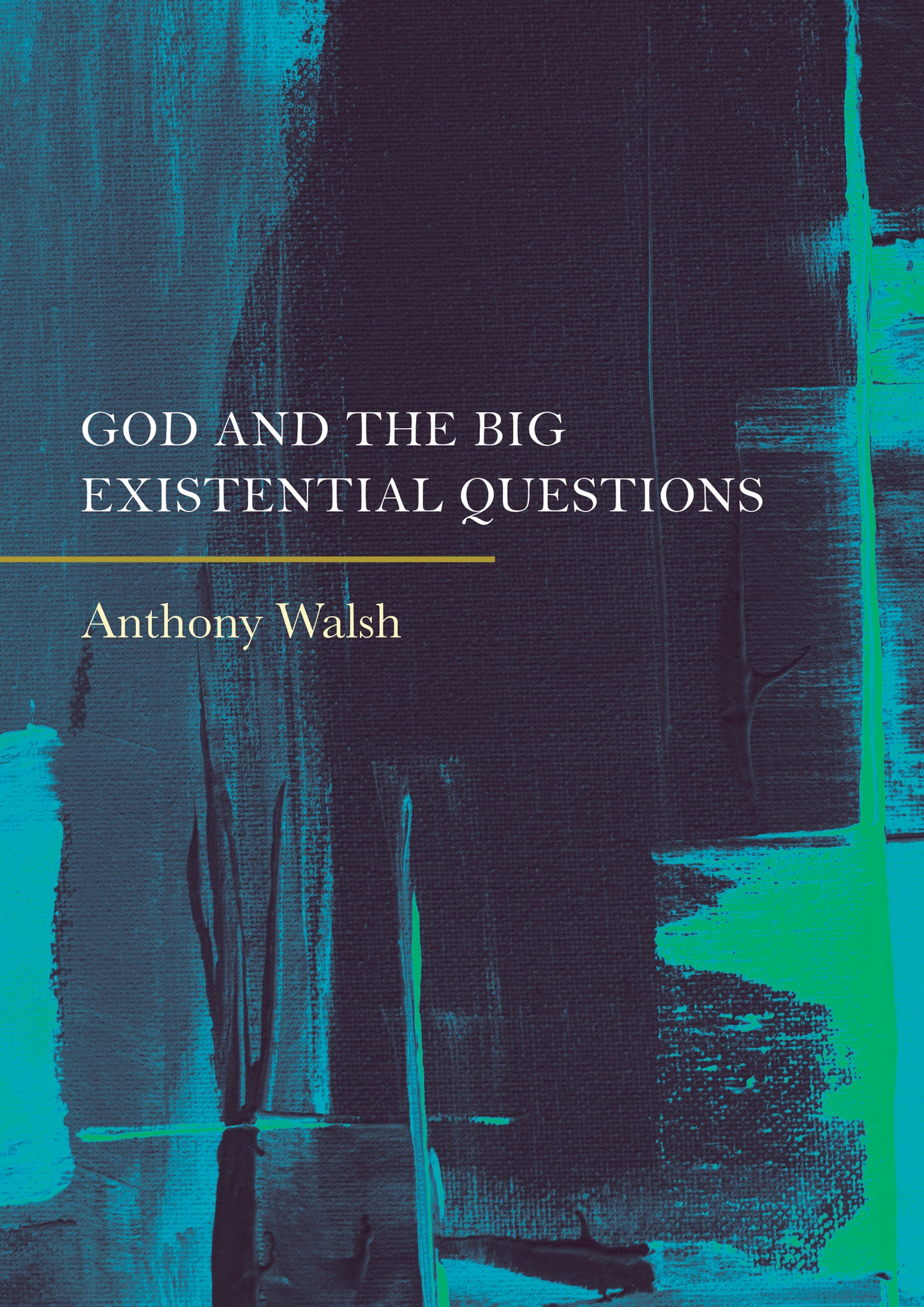 God and the Big Existential Questions