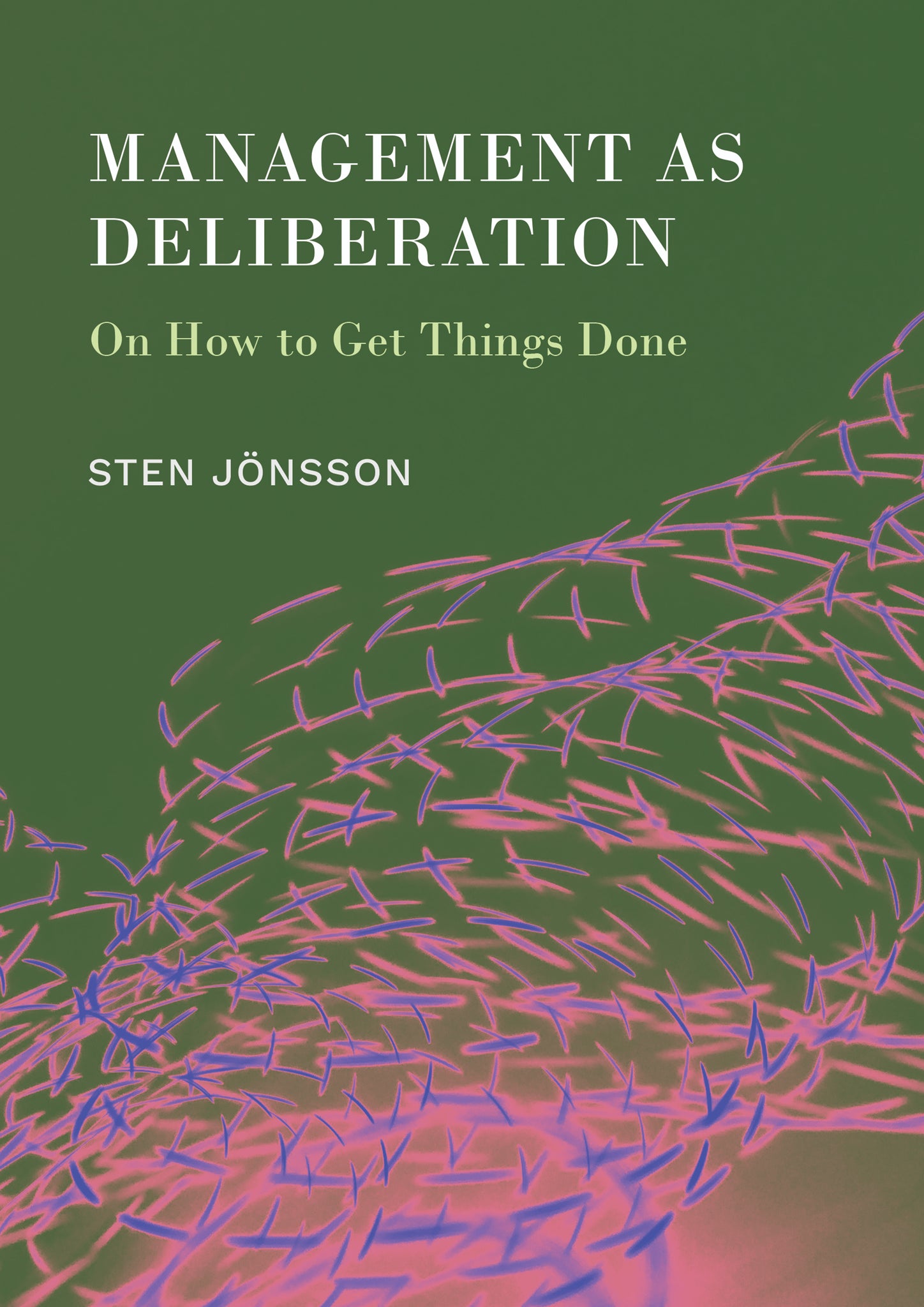 Management as Deliberation: On How to Get Things Done