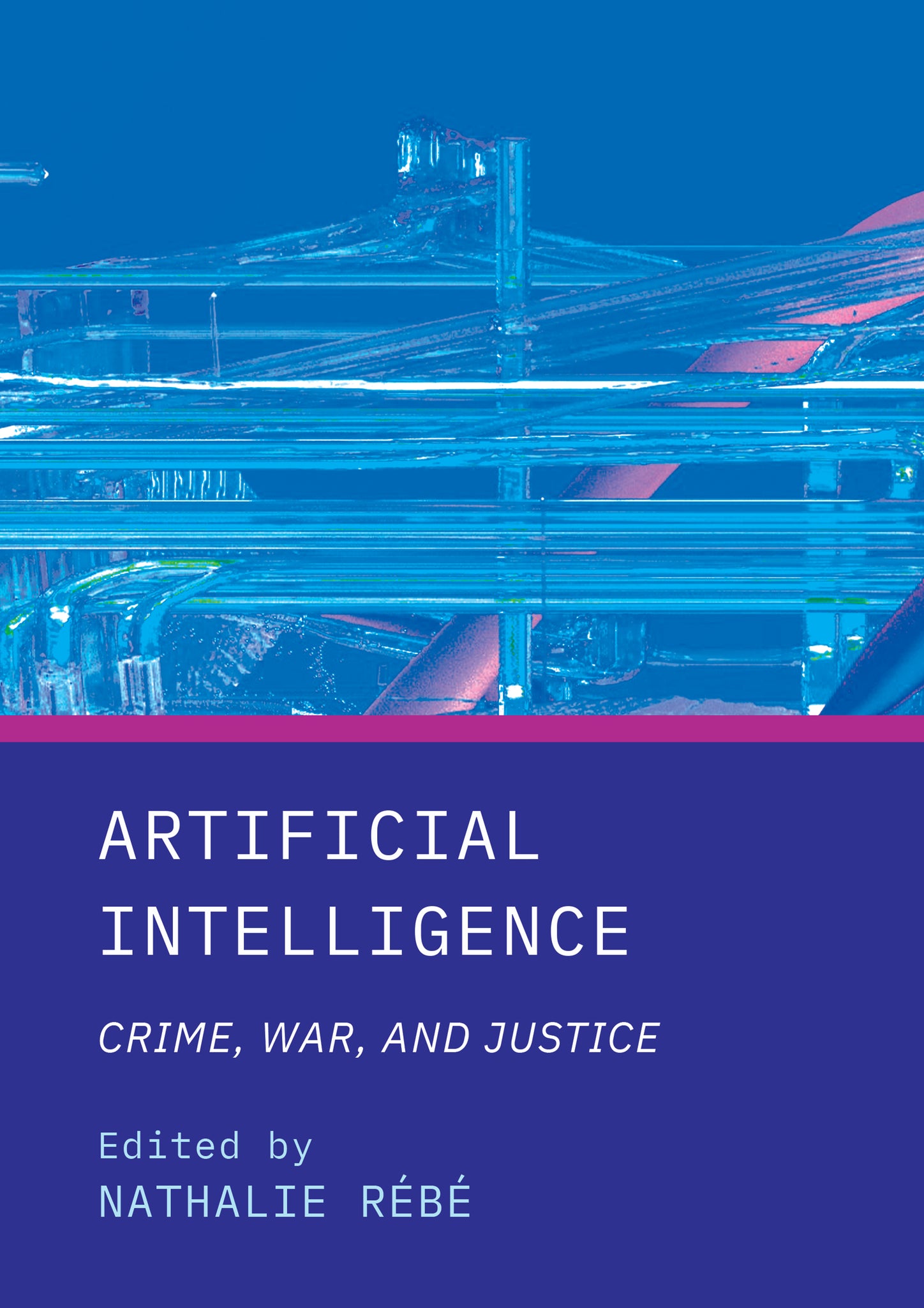 Artificial Intelligence: Crime, War, and Justice