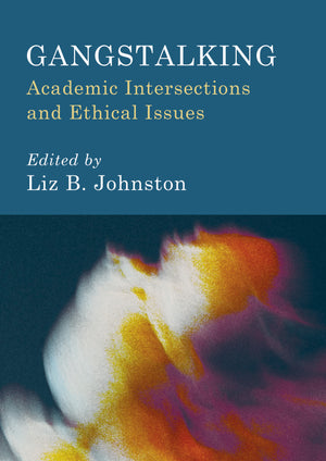 Gangstalking: Academic Intersections and Ethical Issues