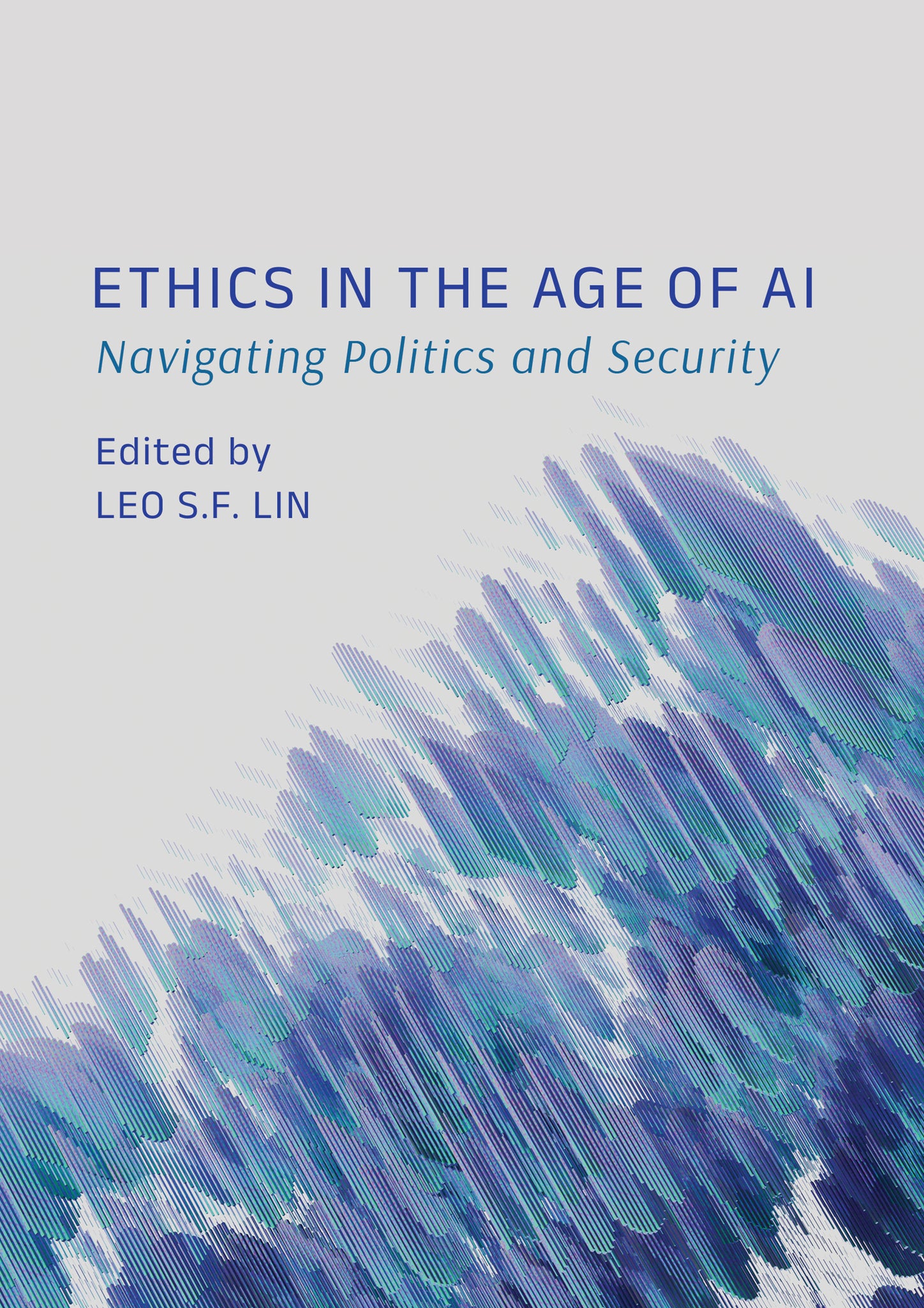 Ethics in the Age of AI: Navigating Politics and Security – Ethics Press