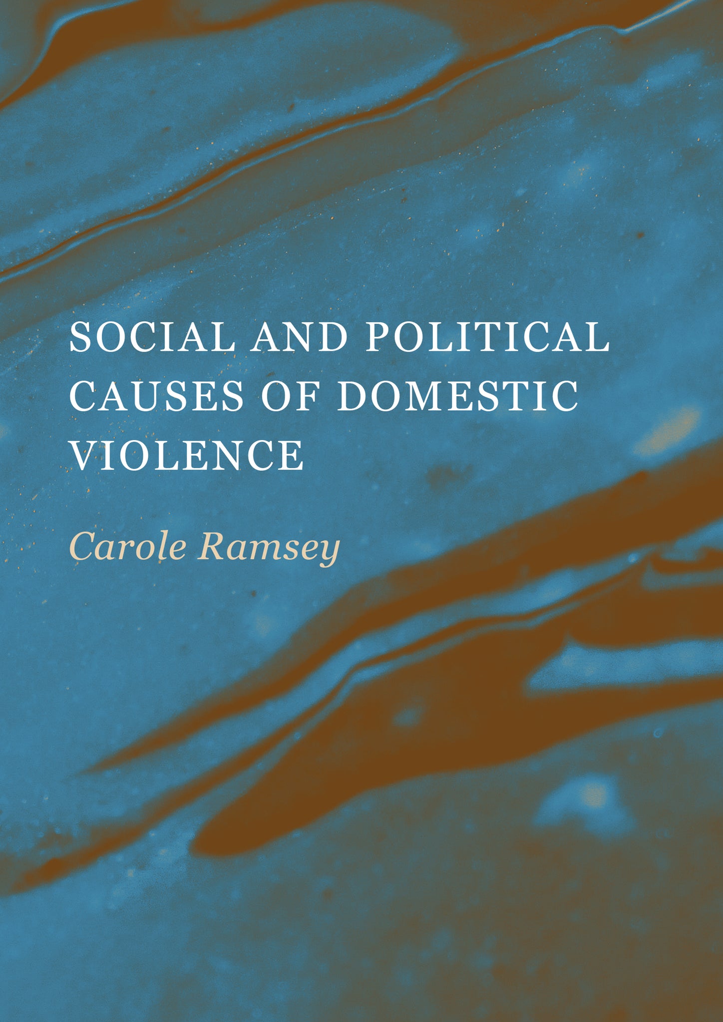Social and Political Causes of Domestic Violence: A Genealogy