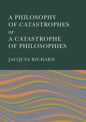 A Philosophy of Catastrophes or a Catastrophe of Philosophies