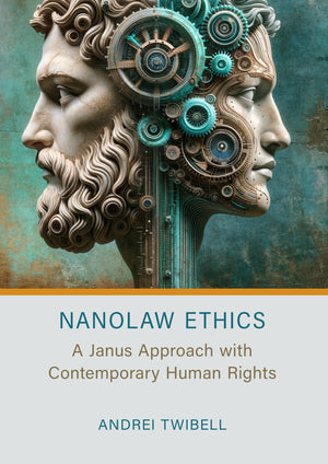 Nanolaw Ethics: A Janus Approach with Contemporary Human Rights