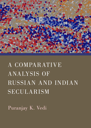 A Comparative Analysis of Russian and Indian Secularism