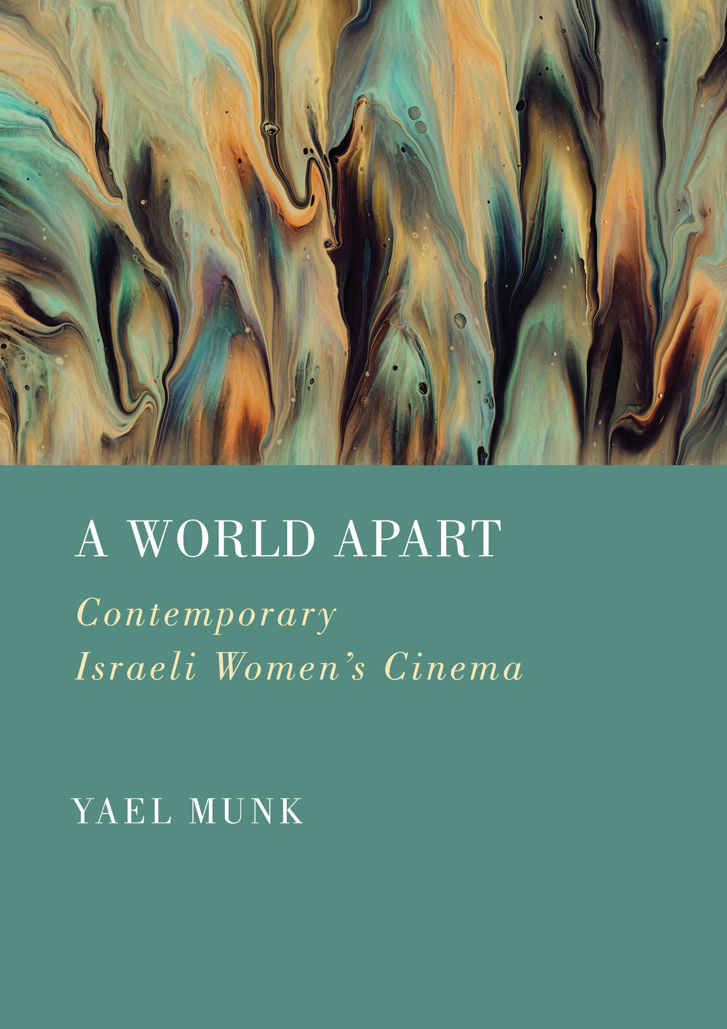 A World Apart: Contemporary Israeli Women’s Cinema