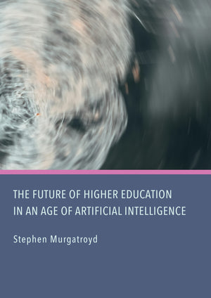 The Future of Higher Education in an Age of Artificial Intelligence