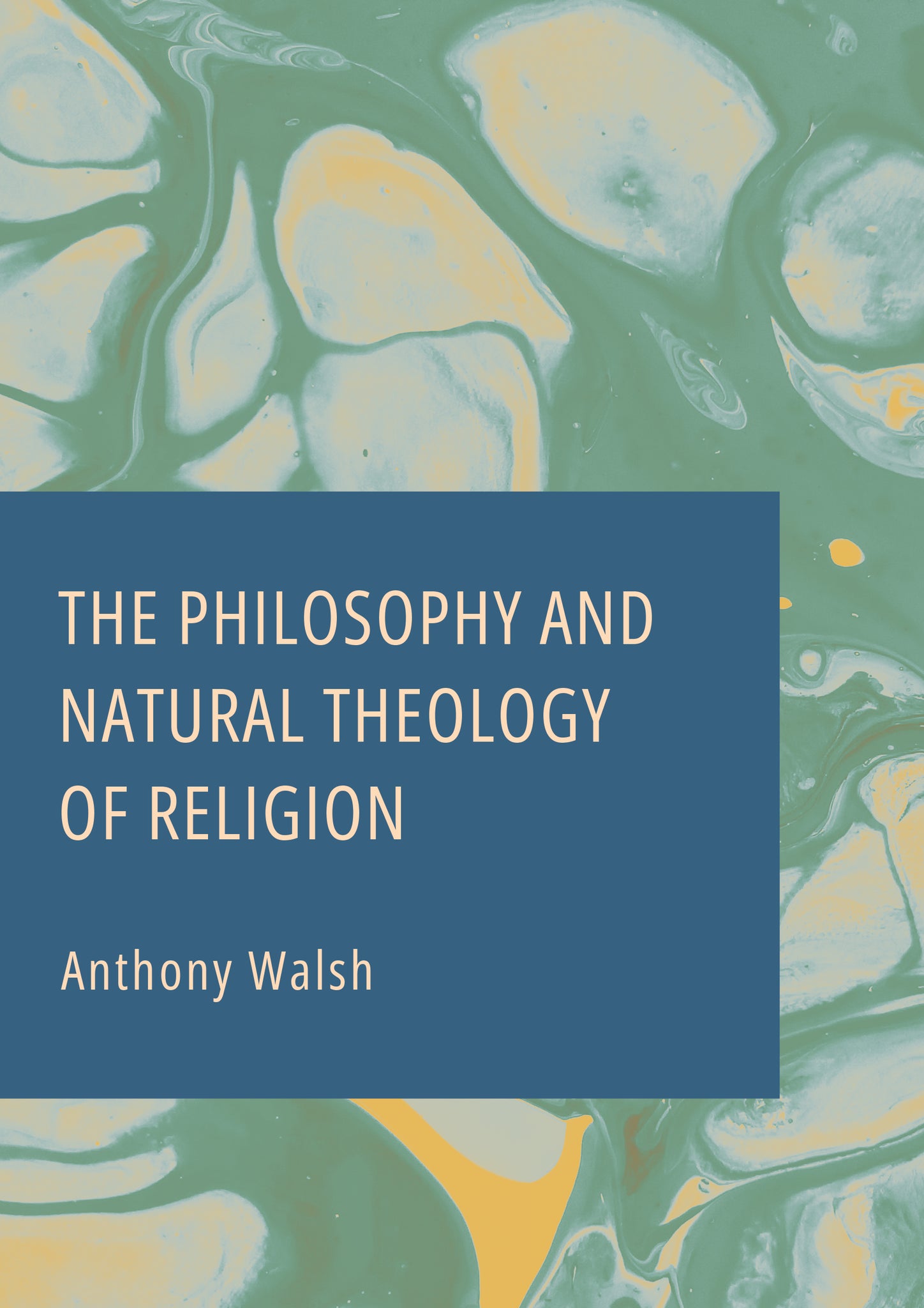 The Philosophy and Natural Theology of Religion