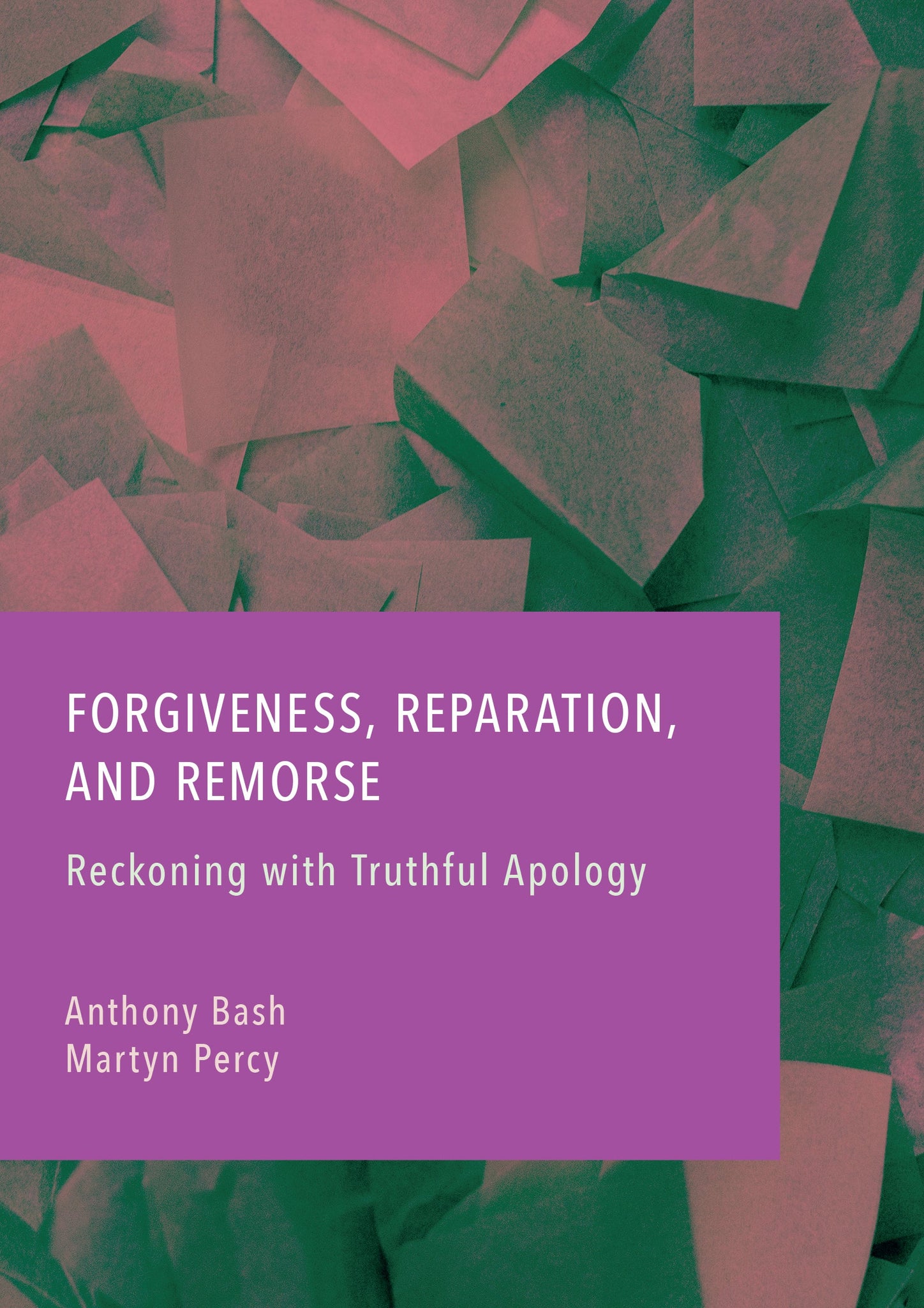 Forgiveness, Reparation, and Remorse: Reckoning with Truthful Apology