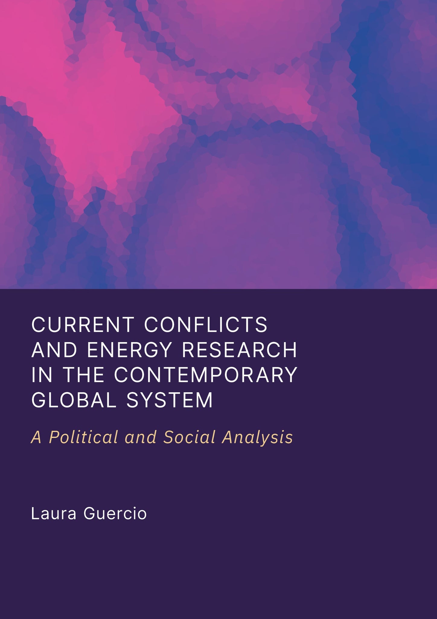 Current Conflicts and Energy Research in the Contemporary Global System: A Political and Social Analysis