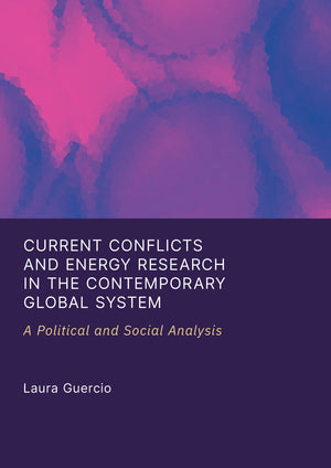 Current Conflicts and Energy Research in the Contemporary Global System: A Political and Social Analysis