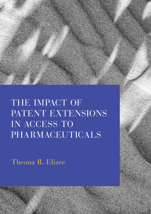 The Impact of Patent Extensions in Access to Pharmaceuticals