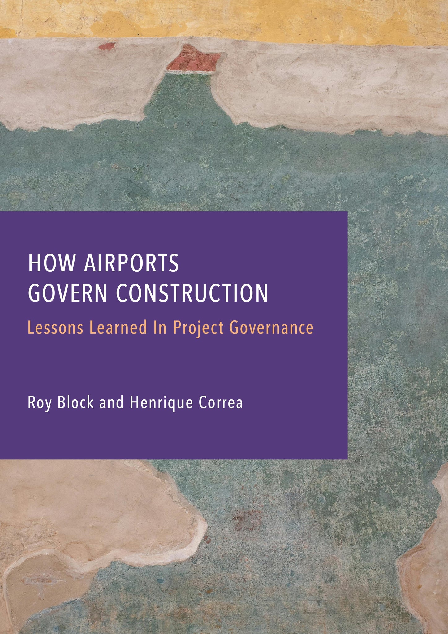 How Airports Govern Construction: Lessons Learned In Project Governance