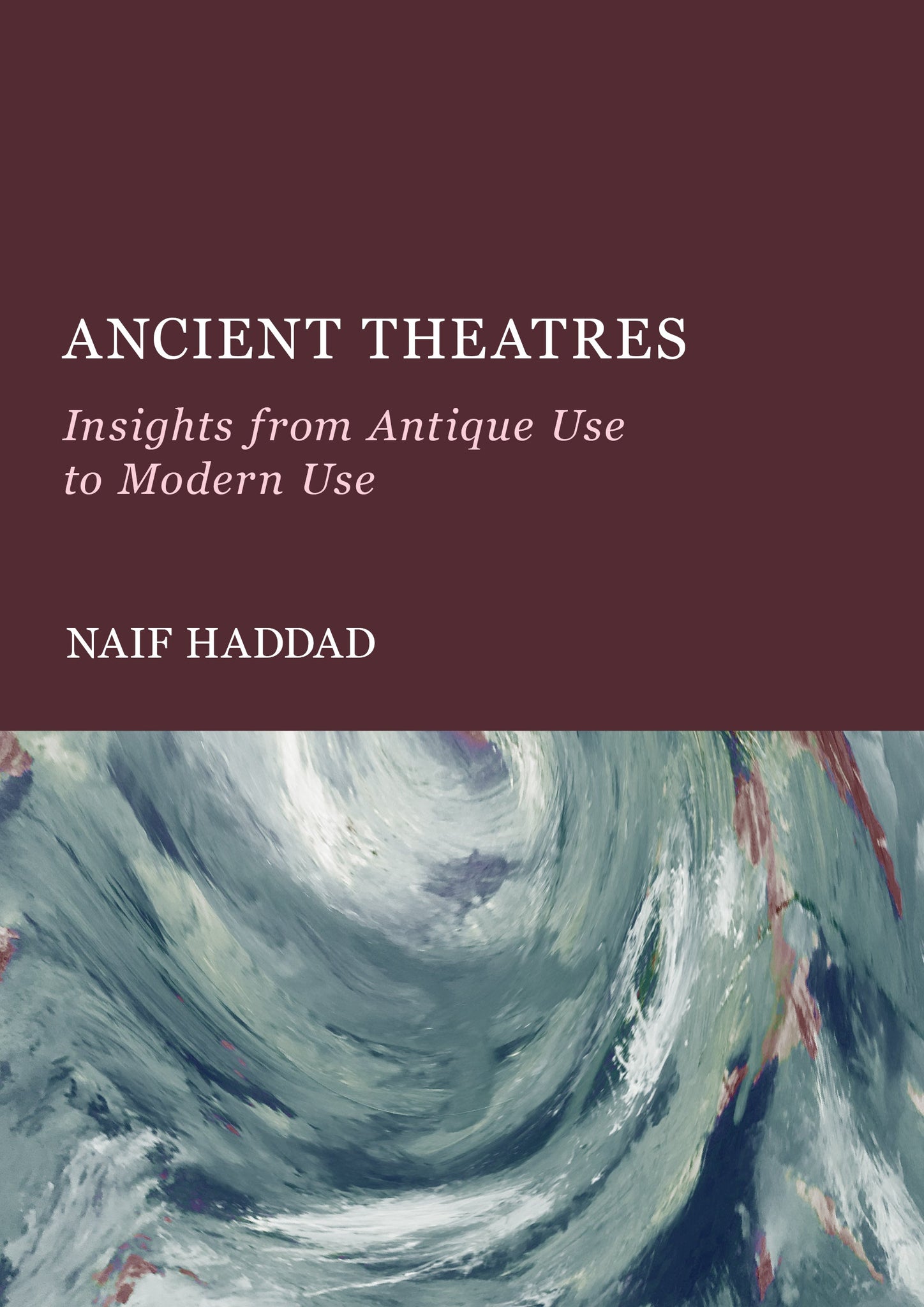 Ancient Theatres: Insights from Antique Use to Modern Use