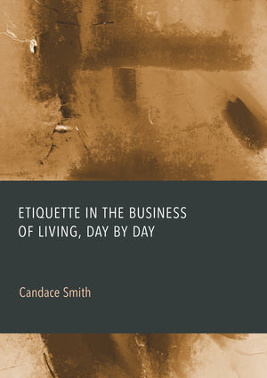 Etiquette in the Business of Living, Day by Day