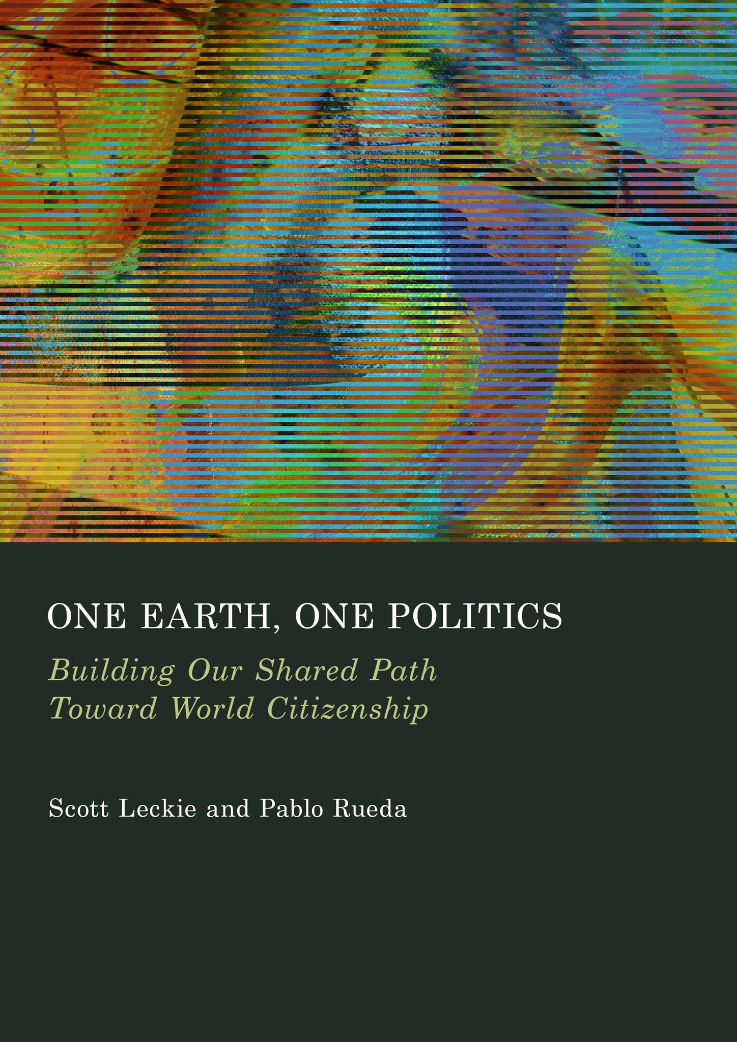 One Earth, One Politics: Building Our Shared Path Toward World Citizenship
