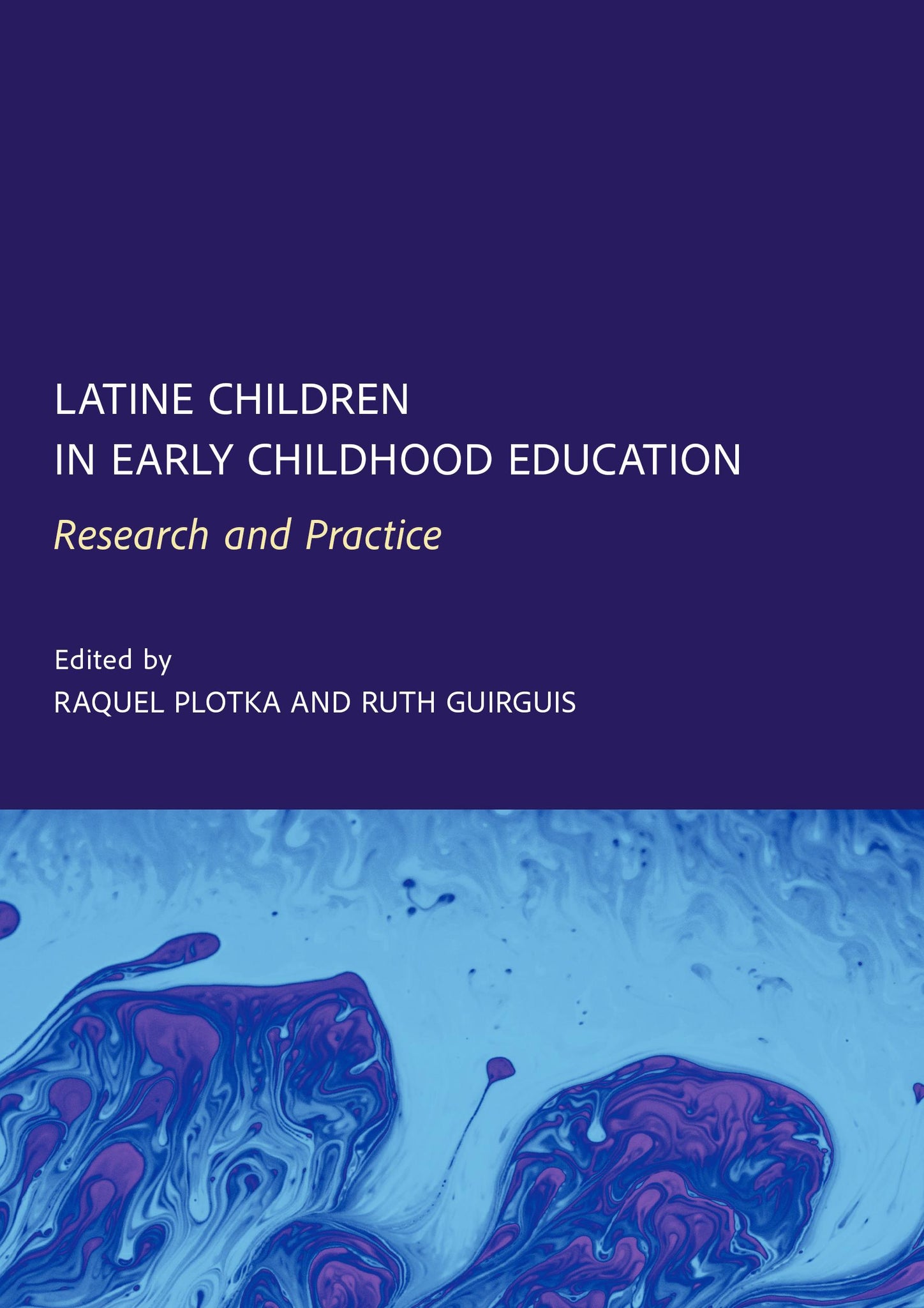Latine Children in Early Childhood Education: Research and Practice