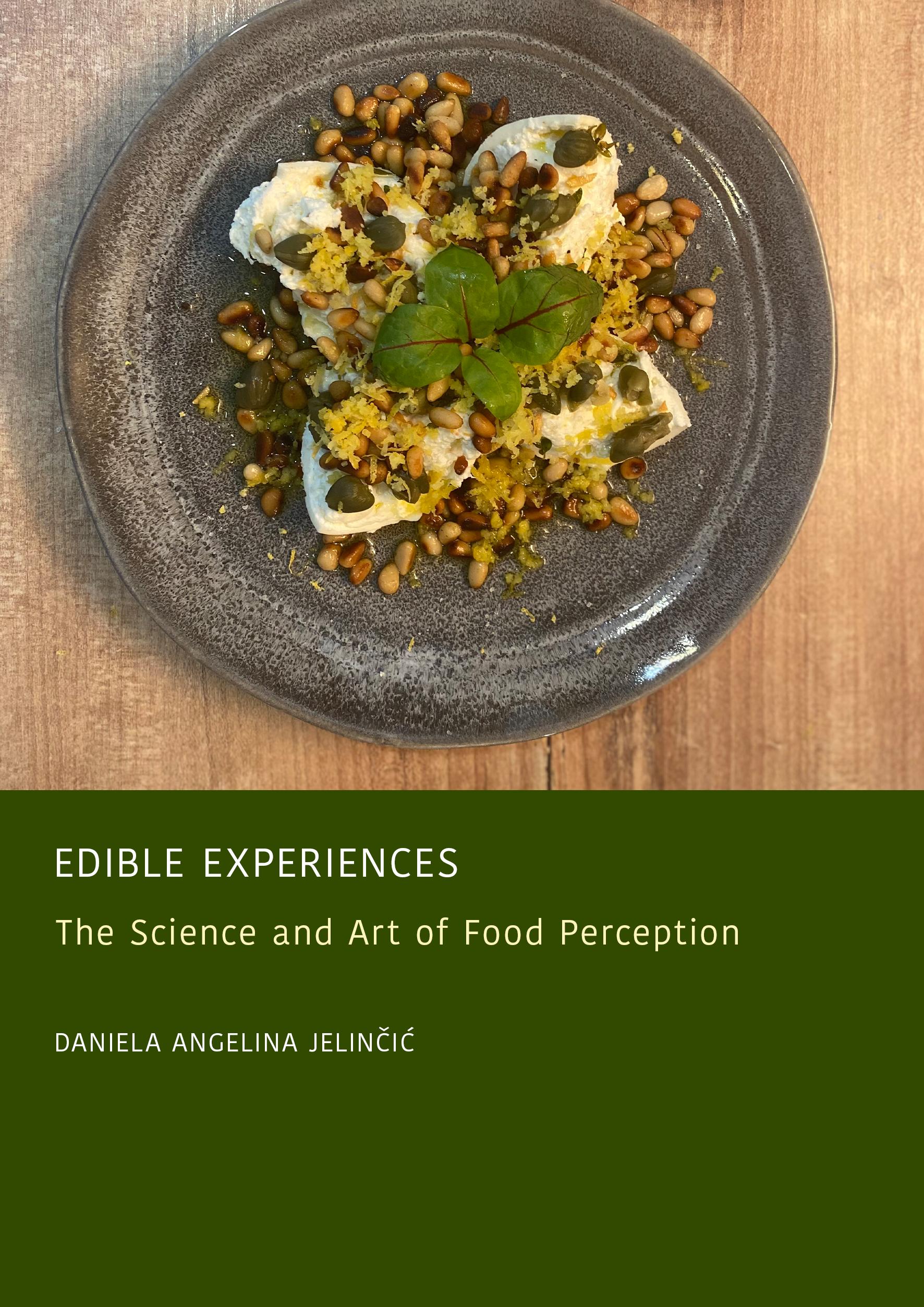 Edible Experiences: The Science and Art of Food Perception