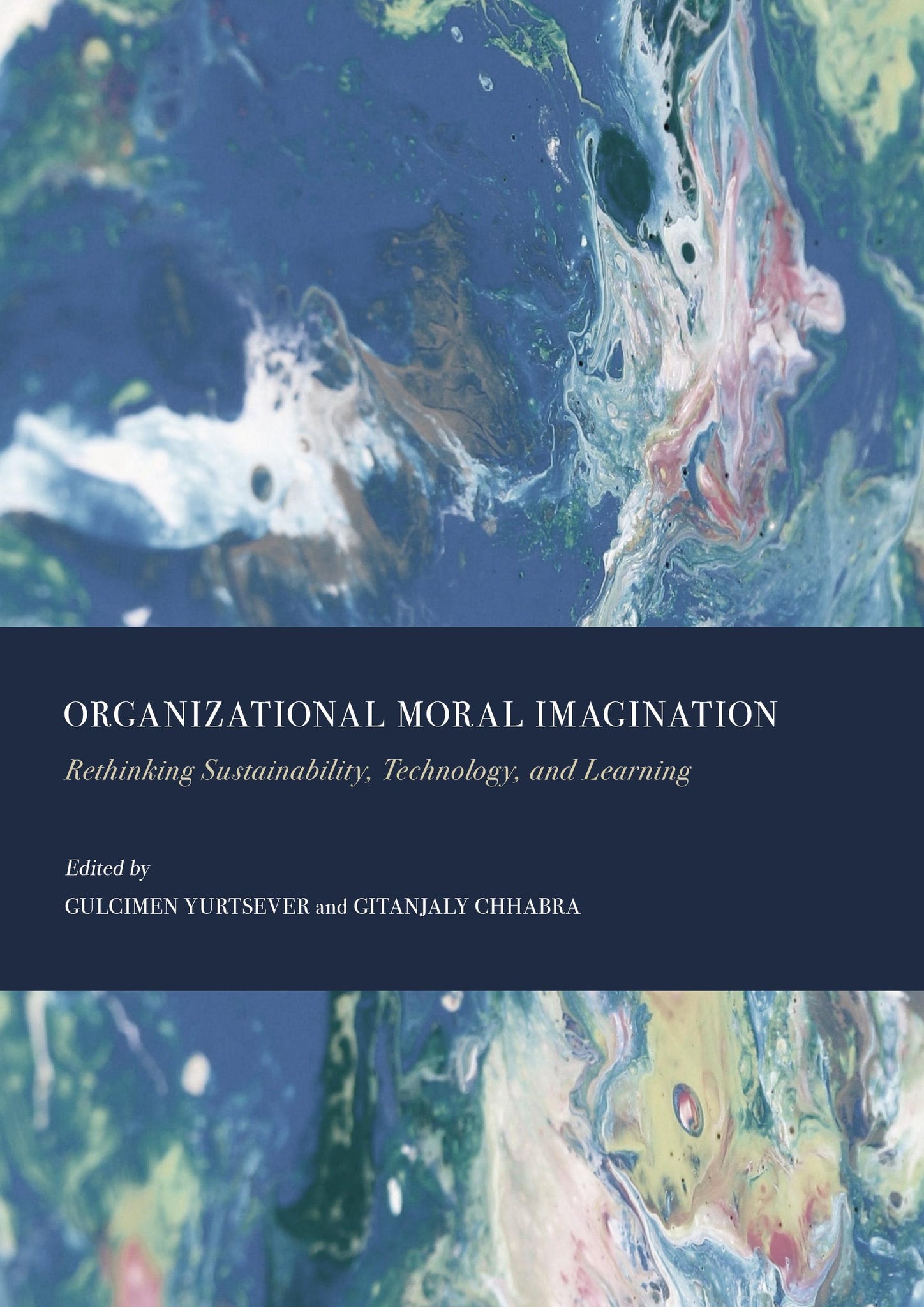Organizational Moral Imagination: Rethinking Sustainability, Technology, and Learning