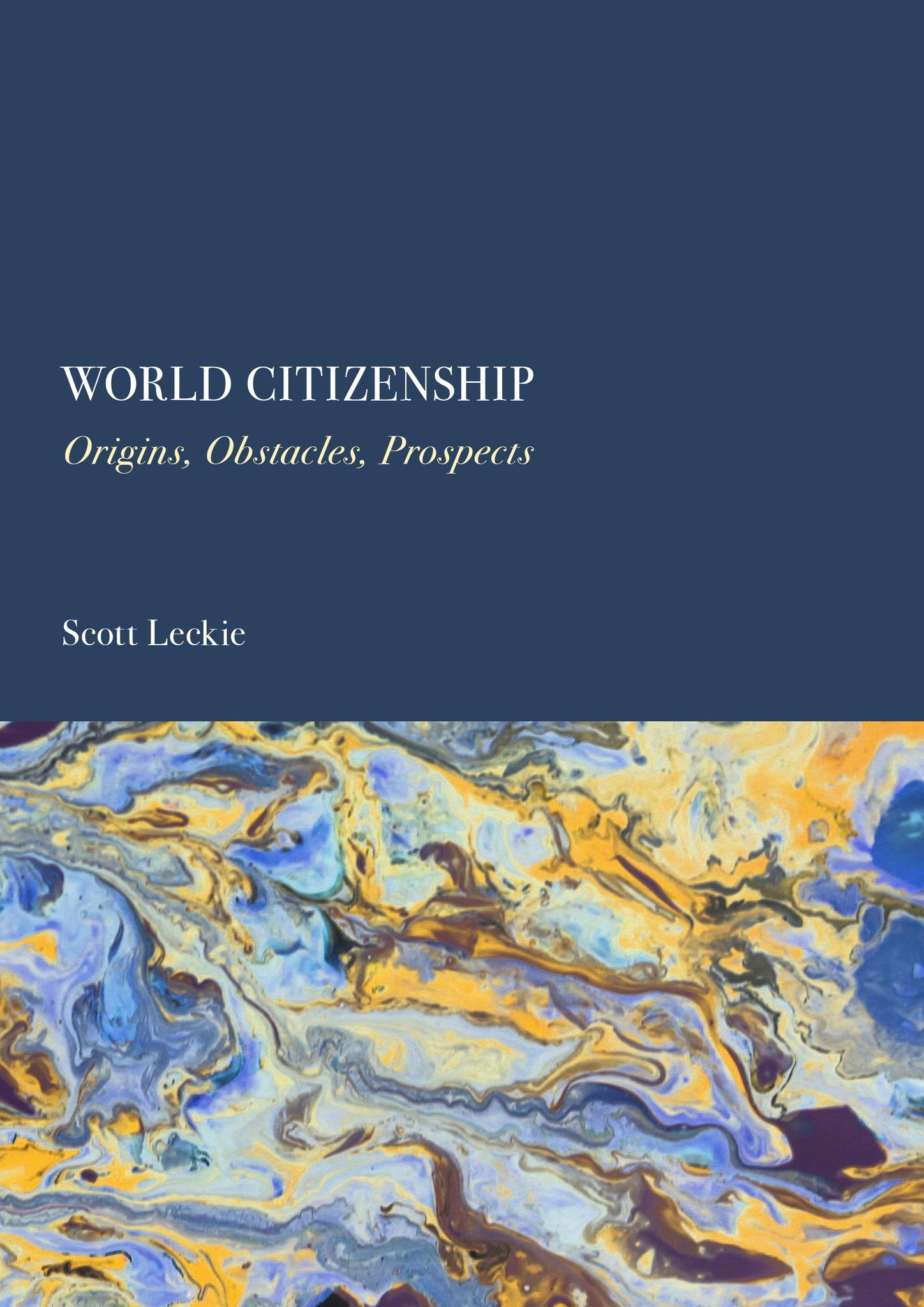 World Citizenship: Origins, Obstacles, Prospects