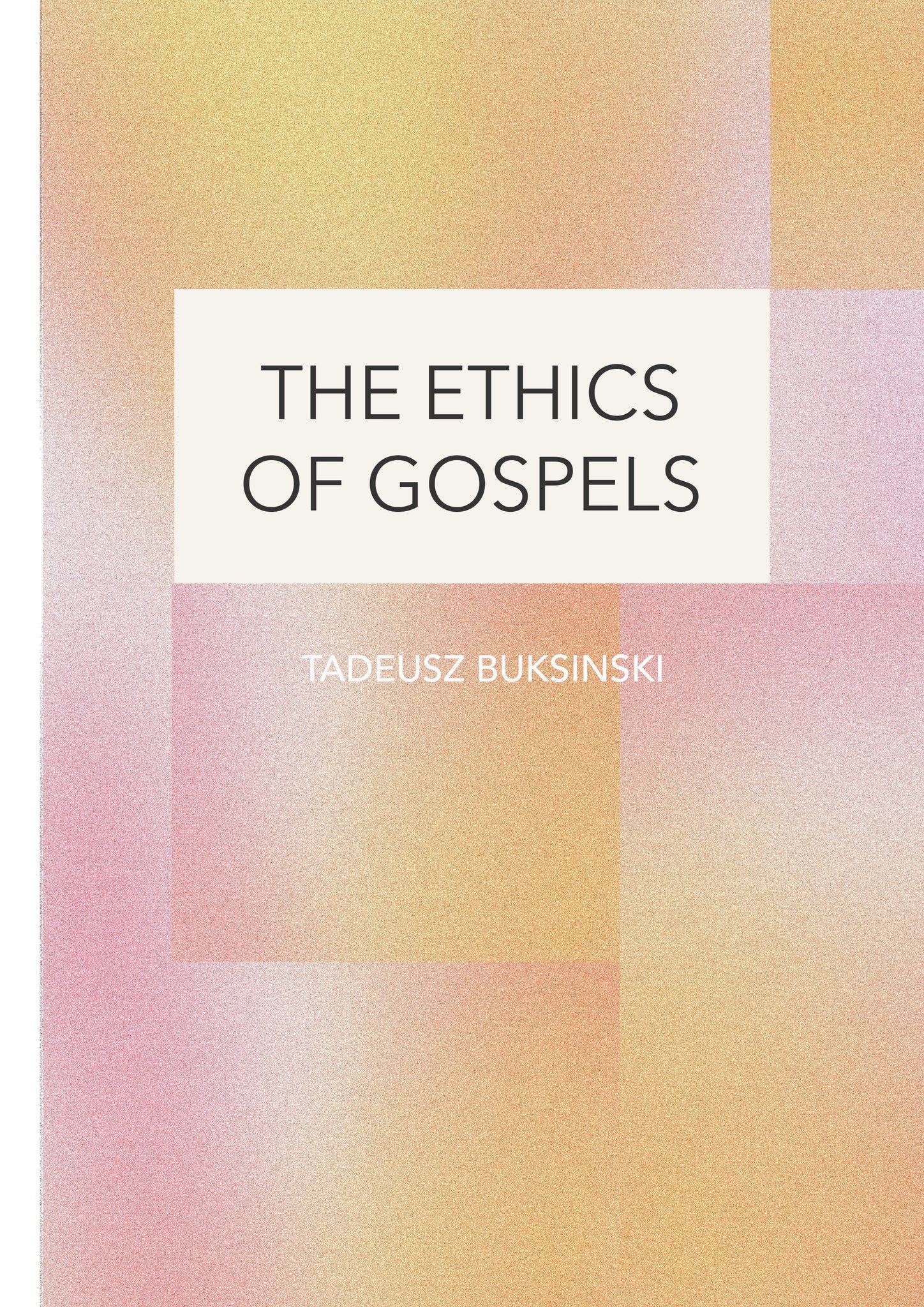 The Ethics of Gospels