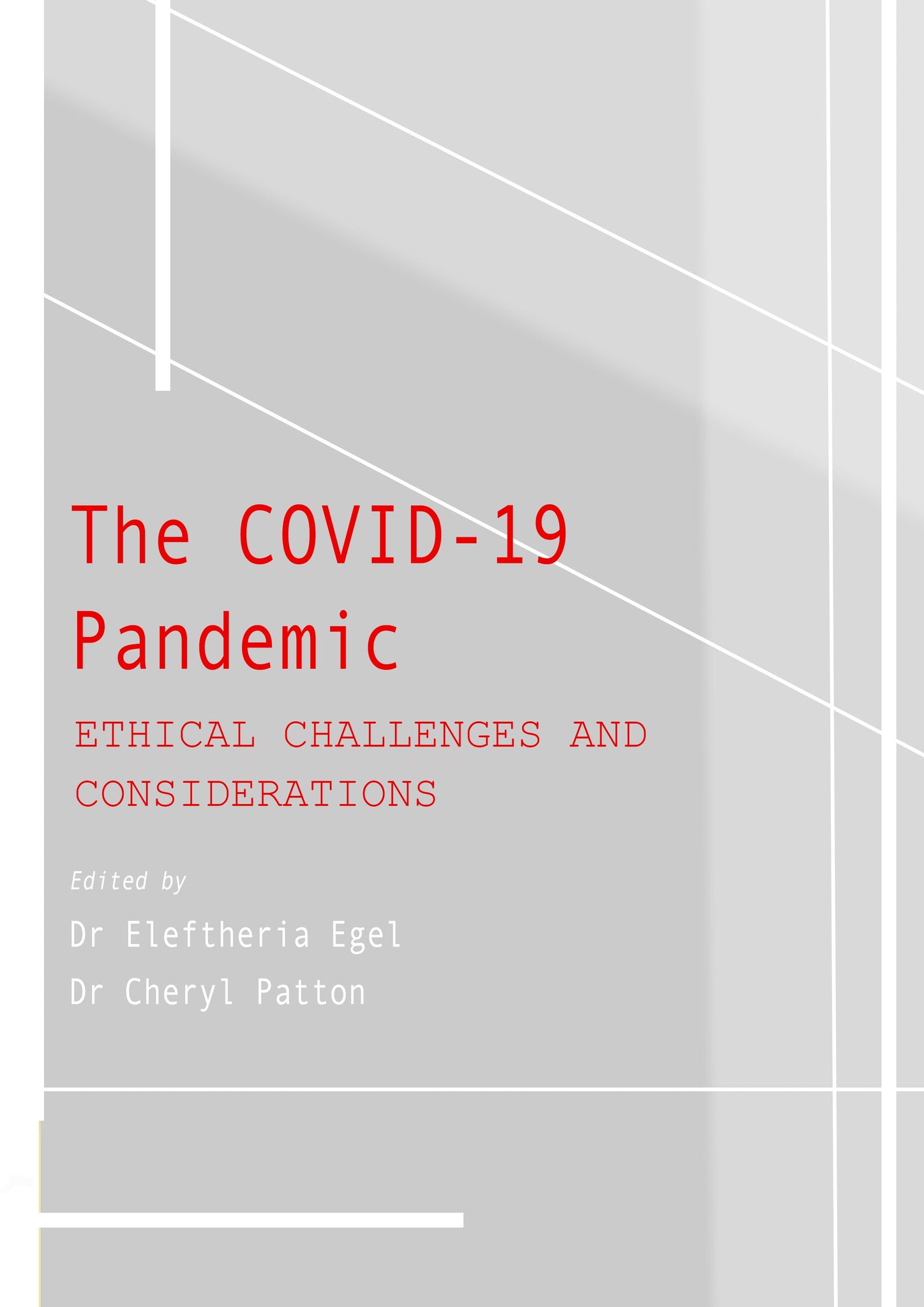 The COVID-19 Pandemic: Ethical Challenges and Considerations