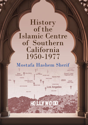 History of the Islamic Centre of Southern California 1950-1977