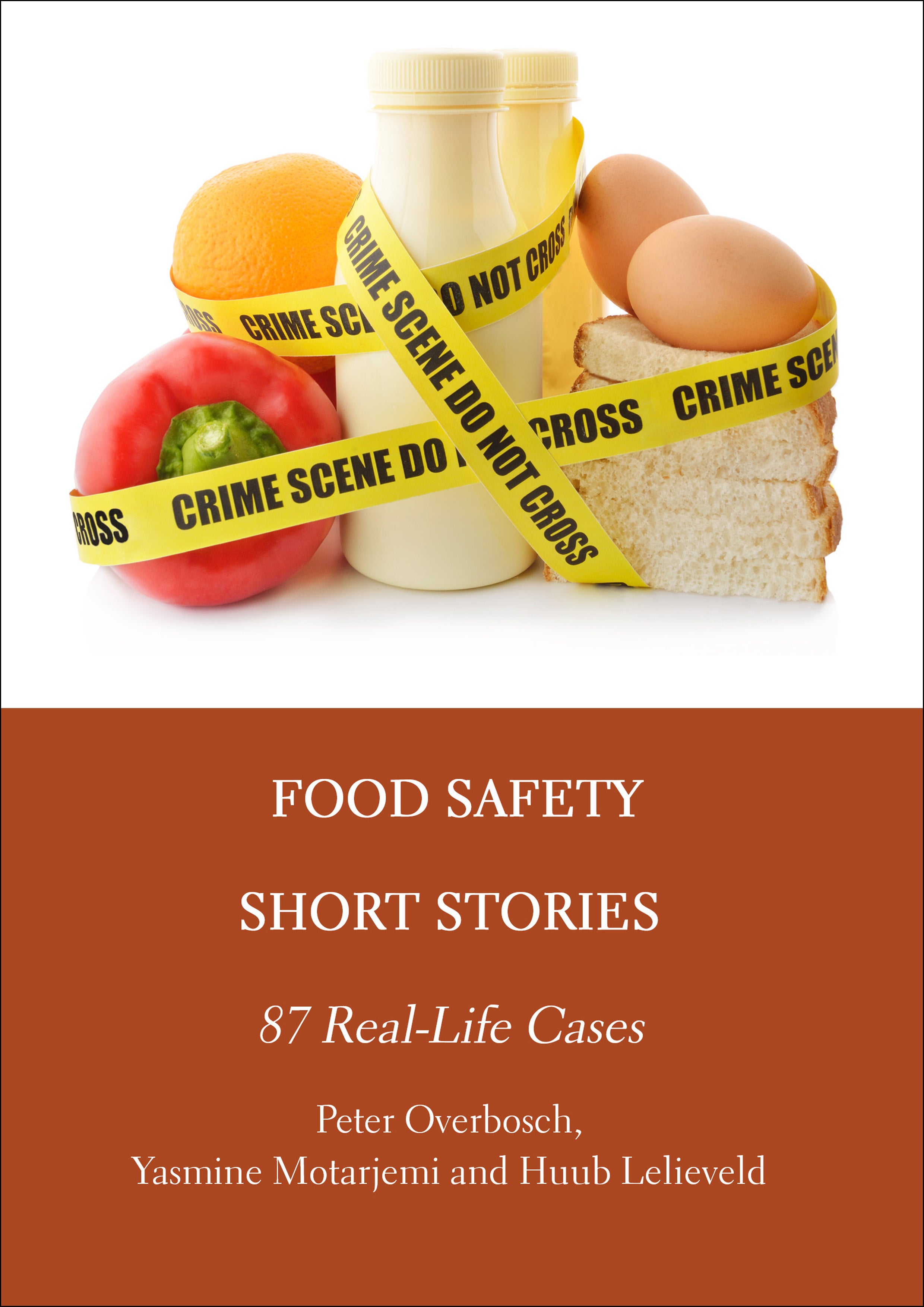 Food Safety Short Stories: 87 Real-Life Cases – Ethics Press