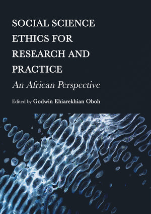 Social Science Ethics for Research and Practice: An African Perspective