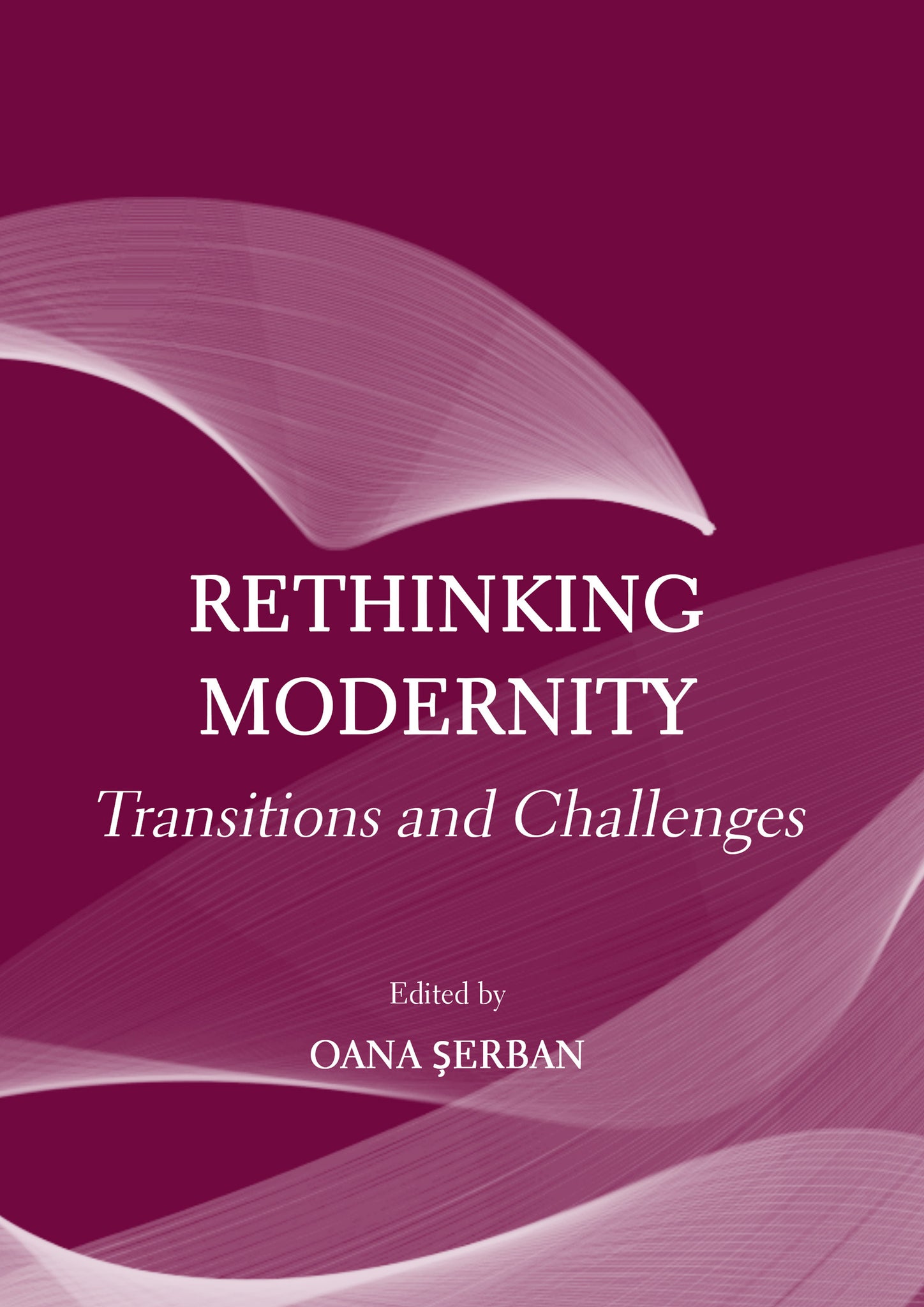 Rethinking Modernity: Transitions and Challenges