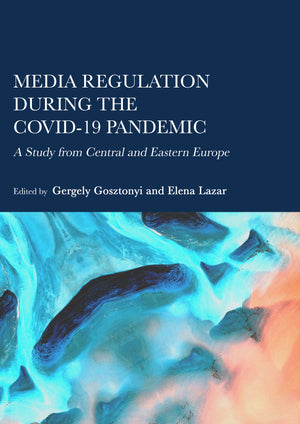 Media Regulation during the COVID-19 Pandemic: A Study from Central and Eastern Europe