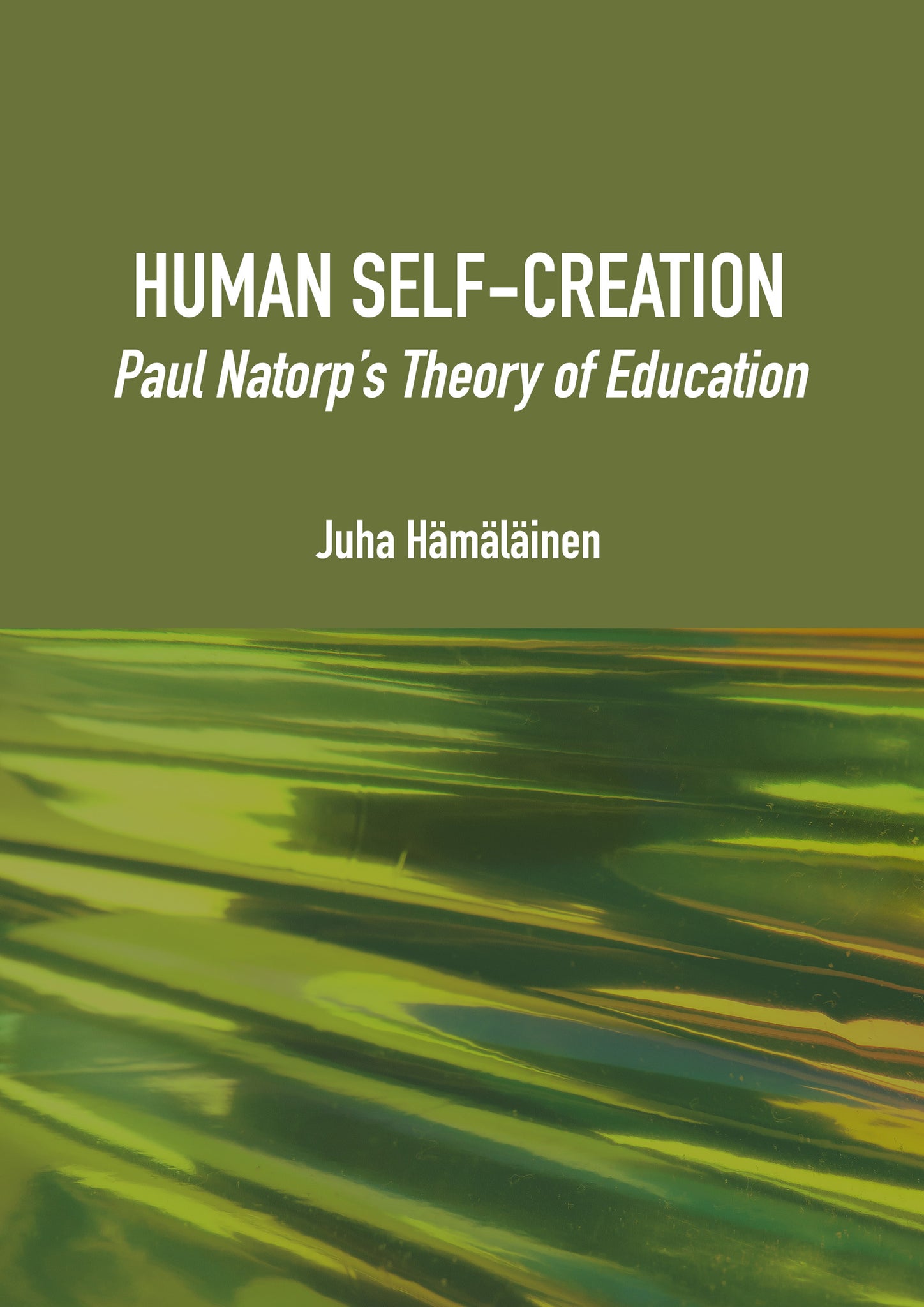 Human Self-Creation: Paul Natorp’s Theory of Education