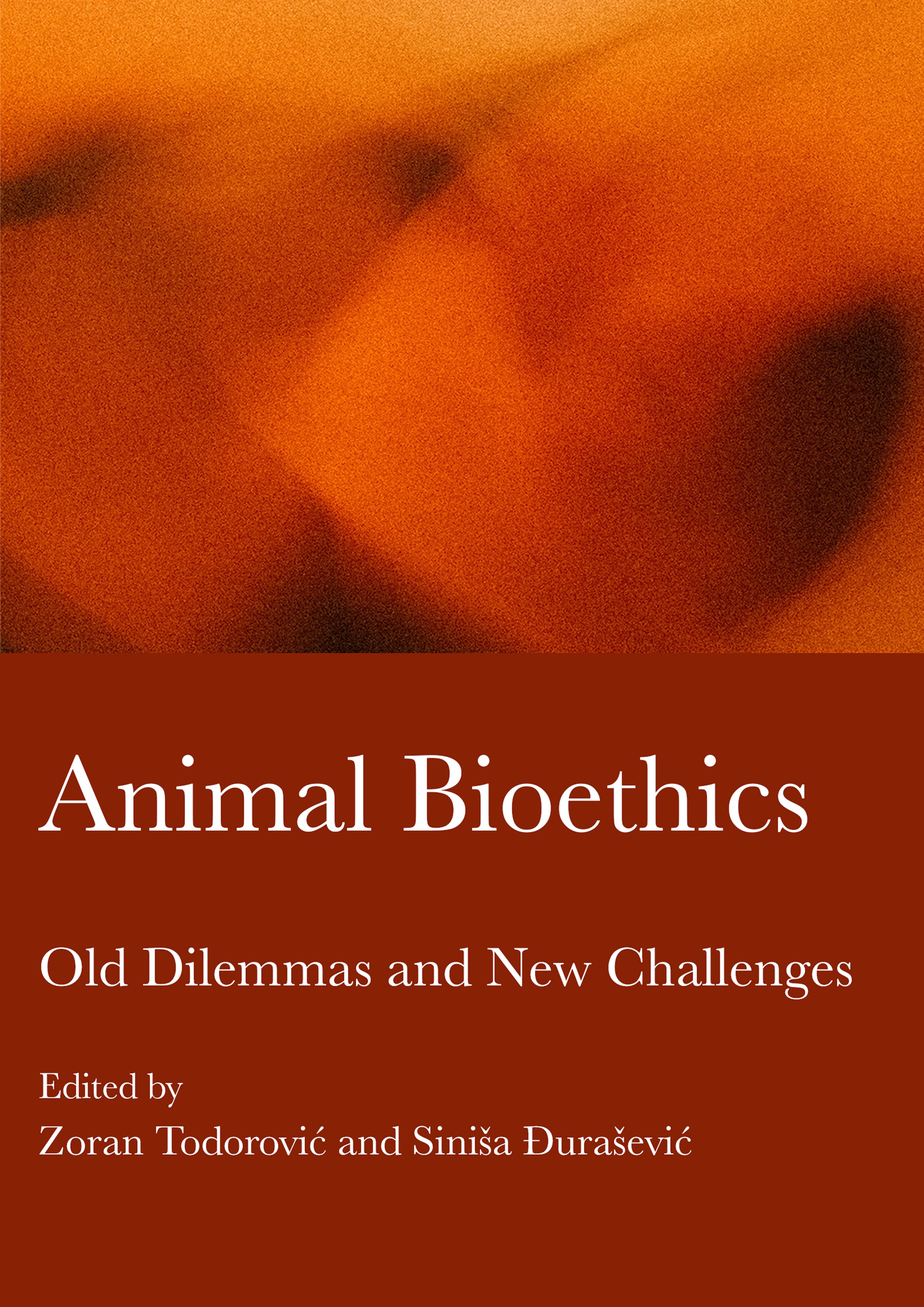 Ethics　New　Old　Challenges　Dilemmas　–　and　Press　Animal　Bioethics: