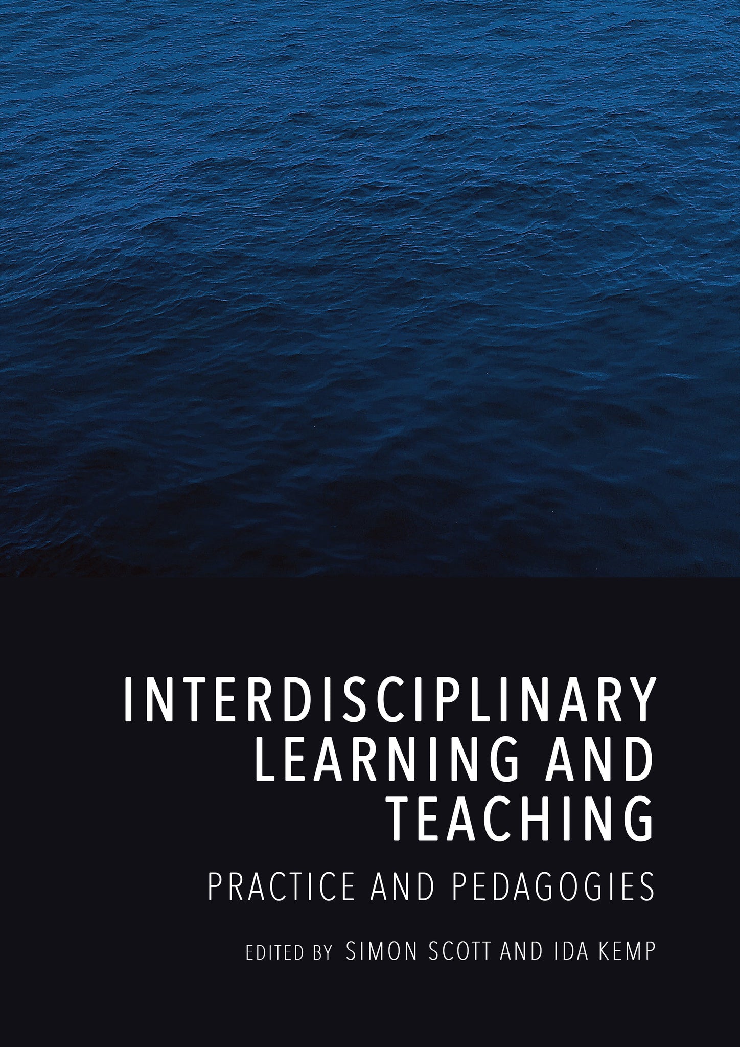 Interdisciplinary Learning and Teaching: Practice and Pedagogies