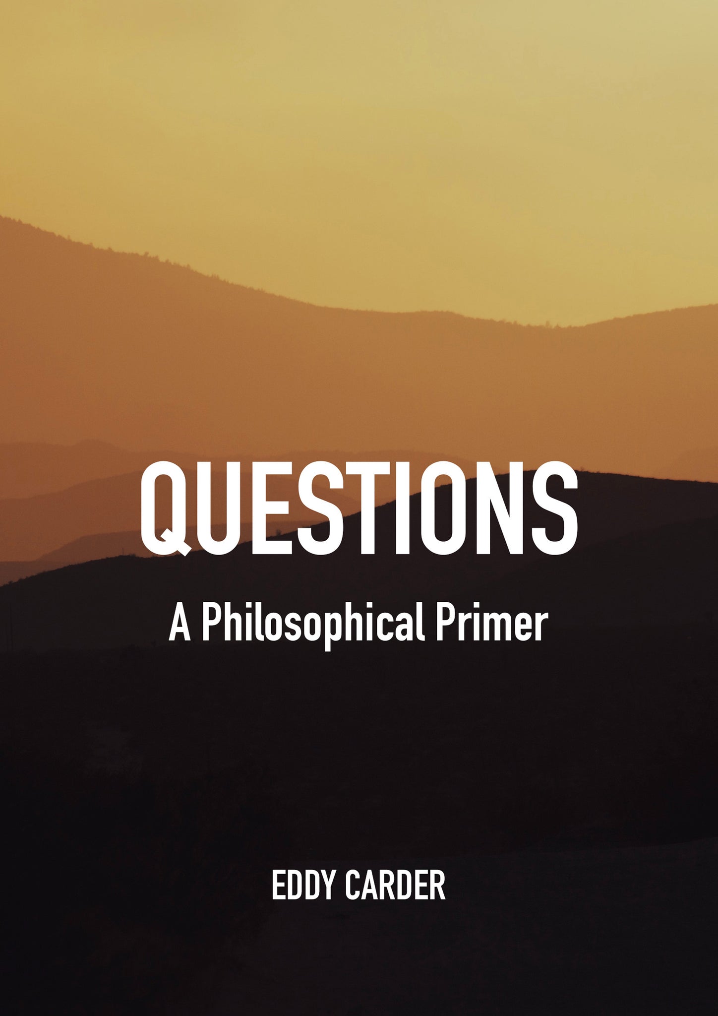 Questions: A Philosophical Primer