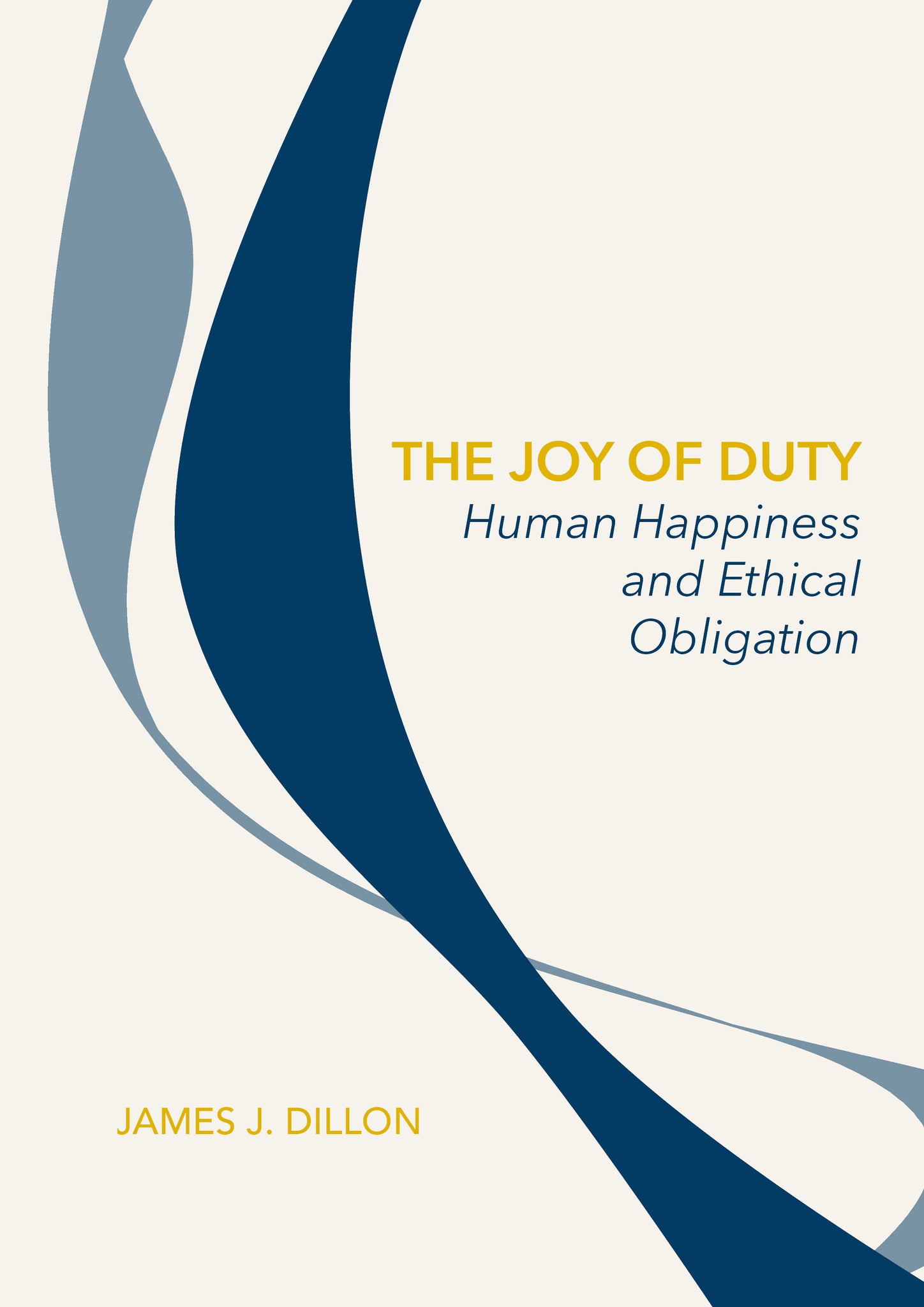 The Joy of Duty: Human Happiness and Ethical Obligation