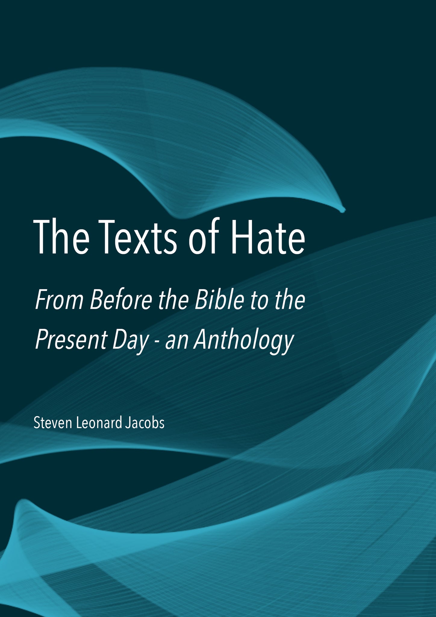 The Texts of Hate:  From Before the Bible to the Present Day - an Anthology