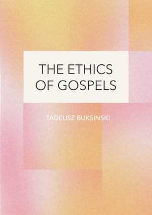 The Ethics of Gospels
