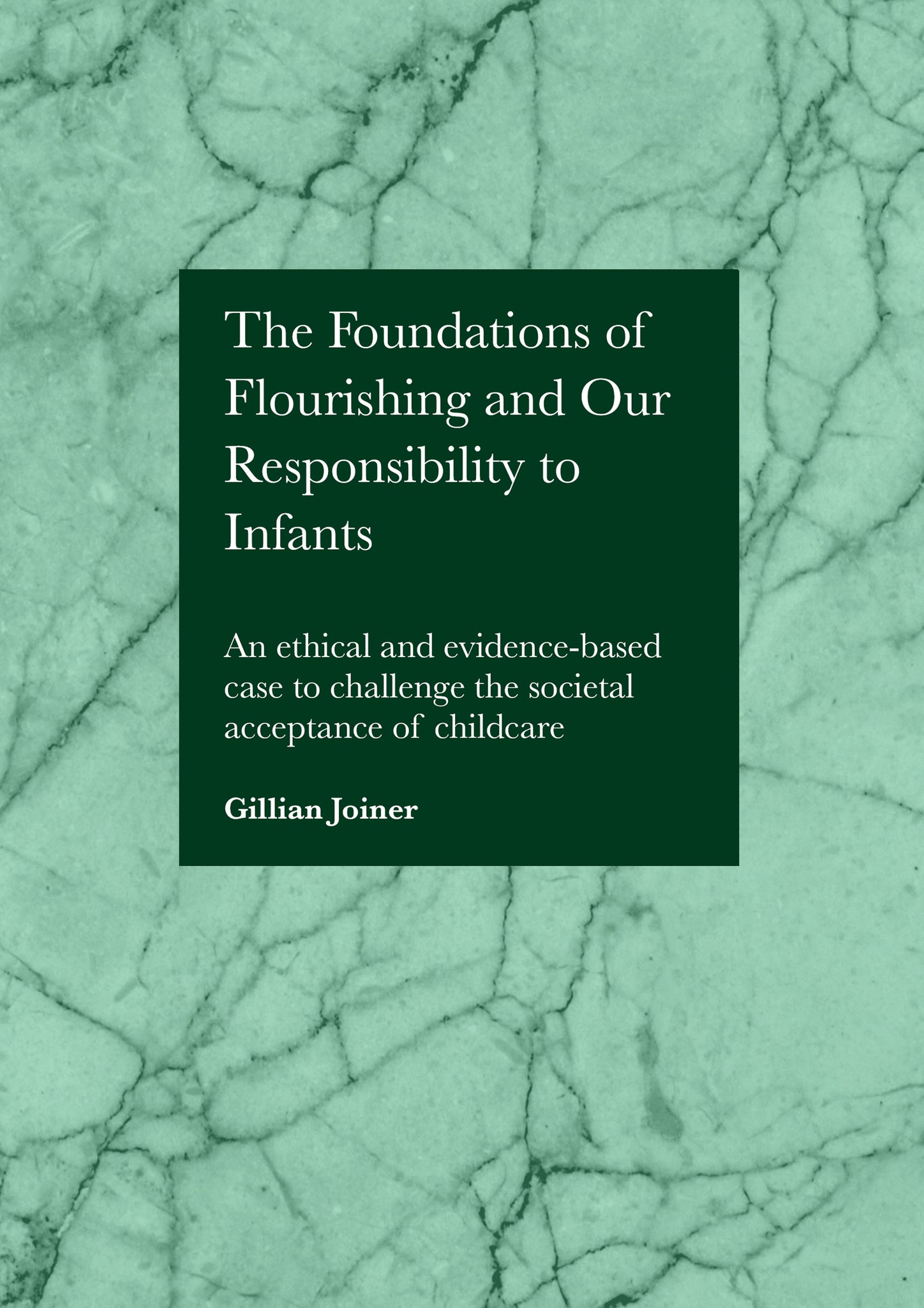 The Foundations of Flourishing and Our Responsibility to Infants