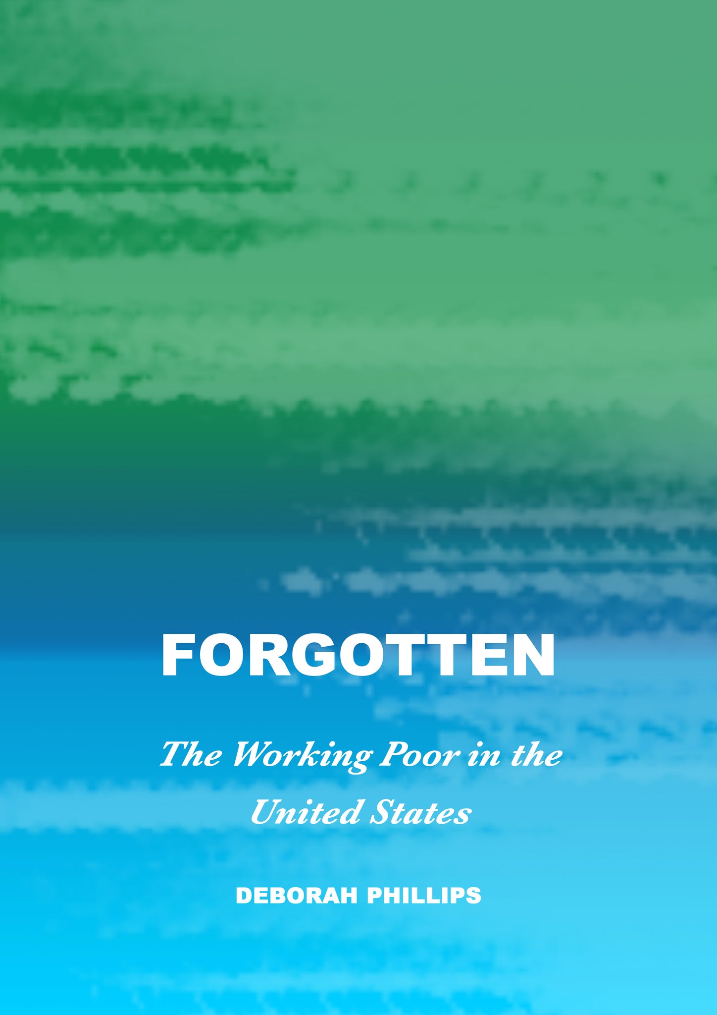 Forgotten: The Working Poor in the United States