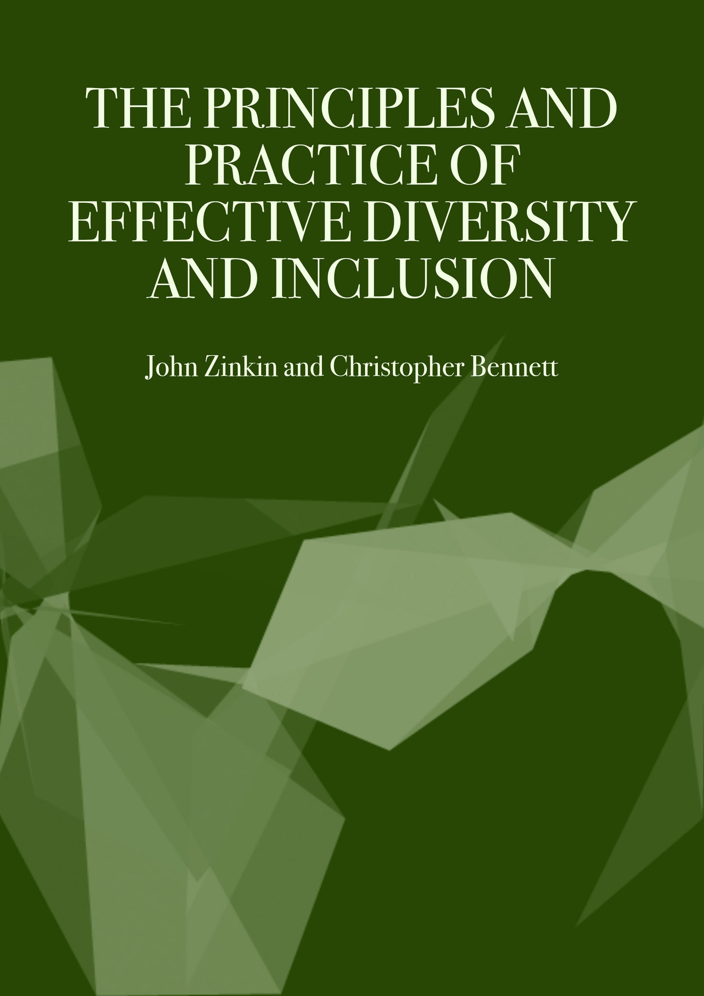 The Principles and Practice of Effective Diversity and Inclusion